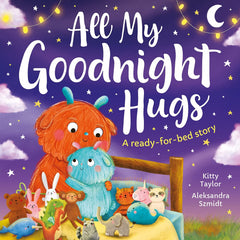 All My Goodnight Hugs A Ready-for-Bed Story Book