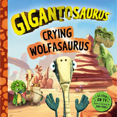 Gigantosaurus Crying Wolfasaurus Dinosaur Book