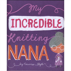 Rowena Blyth My Incredible Knitting Nana Picture Book