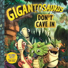 Gigantosaurus Dont Cave In Dinosaur Story Book