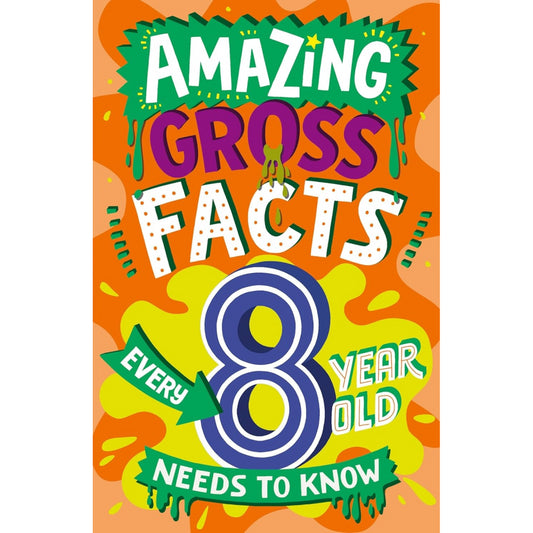 Amazing Gross Facts Book for 8 Year Olds