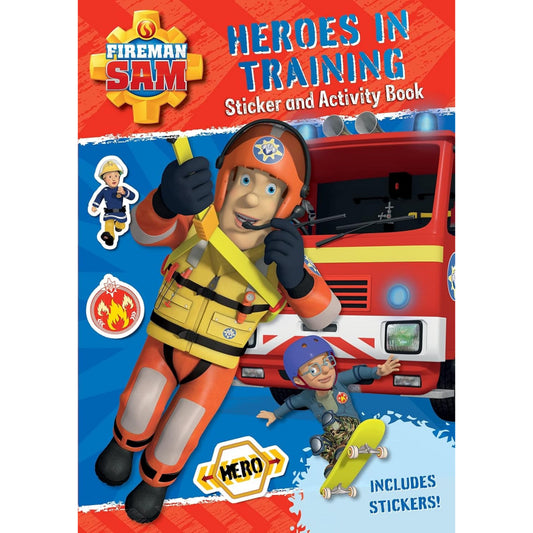 Fireman Sam Heroes in Training Sticker & Activity Book