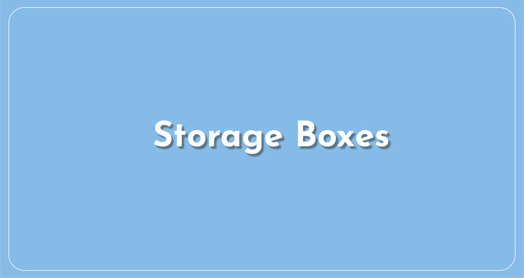 Storage Boxes