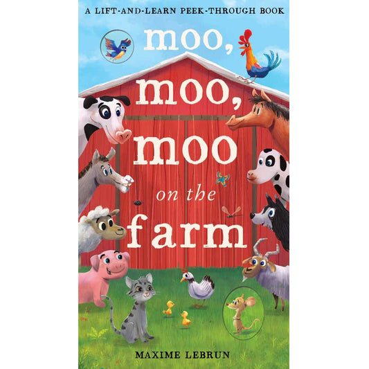 Moo Moo on the Farm A Lift And Learn Peek Through Book