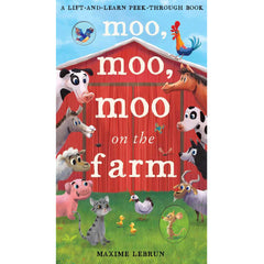 Moo Moo on the Farm A Lift And Learn Peek Through Book