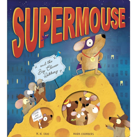 Supermouse and the Big Cheese Robbery Book MN Tahl & M Chambers